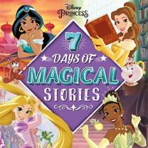 Disney Princess: 7 Days Of Magical Stories