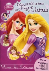 Disney Princesse - J'Apprends A Ecrire Les Chiffres Et Les Lettres Avec Les Princesses
