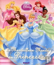 Disney Princesse - Le Merveilleux Monde Des Princesses
