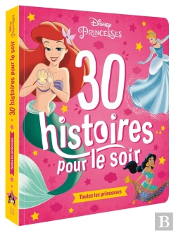 Bertrand.pt - Disney Princesses : 30 Histoires Pour Le Soir ; Toutes Les Princesses