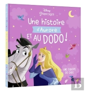 Disney Princesses : Une Histoire D'Aurore, Et Au Dodo ! Une Équipe De Choc