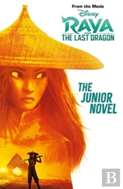 Disney Raya & The Last Dragon: The Junior Novel