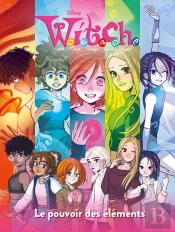 Disney W.I.T.C.H. : Le Pouvoir Des Éléments