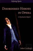 Disordered Heroes In Opera