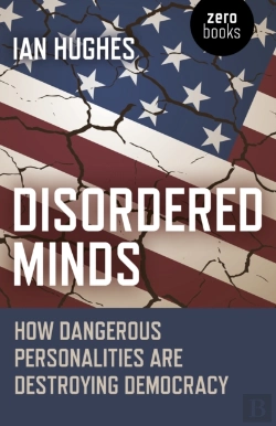 Bertrand.pt - Disordered Minds - How Dangerous Personalities Are Destroying Democracy