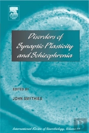 Disorders Of Synaptic Plasticity And Schizophrenia