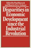 Disparities In Economic Development Since The Industrial Revolution