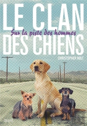 Disparition. Les Derniers Chiens, T1 (La)