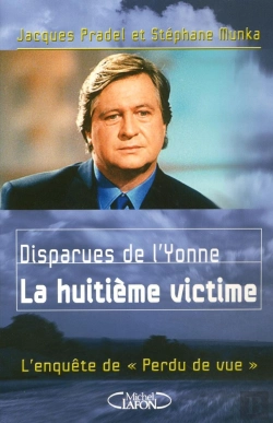 Bertrand.pt - Disparues De L'Yonne La Huitième Victime