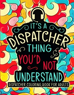 Bertrand.pt - Dispatcher Coloring Book For Adults