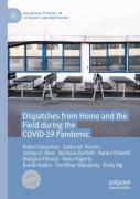 Dispatches From Home And The Field During The Covid-19 Pandemic