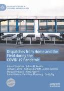 Dispatches From Home And The Field During The Covid-19 Pandemic