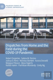 Dispatches From Home And The Field During The Covid-19 Pandemic