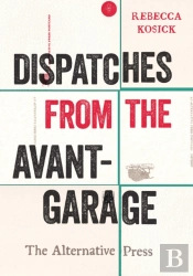 Dispatches From The Avant-Garage