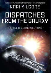 Dispatches From The Galaxy