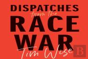 Dispatches From The Race War