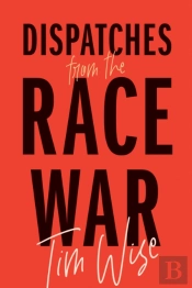 Dispatches From The Race War