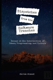 Dispatches From The Software Trenches