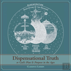 Bertrand.pt - Dispensational Truth (With Full Size Illustrations), Or God'S Plan And Purpose In The Ages