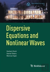 Dispersive Equations And Nonlinear Waves