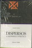 Dispersos V (Filosofia e Política)