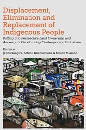 Displacement, Elimination And Replacement Of Indigenous People