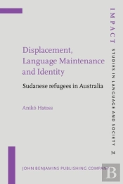 Displacement, Language Maintenance And Identity