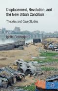 Displacement, Revolution, And The New Urban Condition