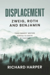 Displacement: Zweig, Roth And Benjamin
