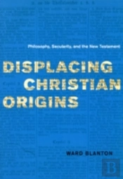Displacing Christian Origins