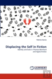 Displacing The Self In Fiction