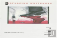 Displacing Whiteness
