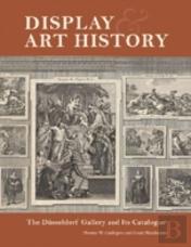 Display And Art History - The Dusseldorf Gallery And Its Catalogue
