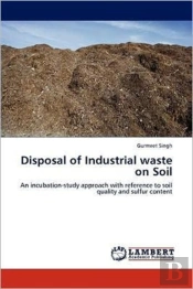 Disposal Of Industrial Waste On Soil