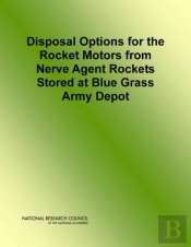 Disposal Options For The Rocket Motors From Nerve Agent Rockets Stored At Blue Grass Army Depot