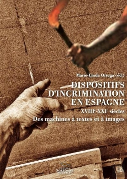 Bertrand.pt - Dispositifs D'Incrimination En Espagne 18e-21e Siècles : Des Machines À Textes Et À Images