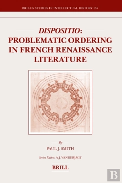 Bertrand.pt - Dispositio: Problematic Ordering In French Renaissance Literature