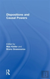Dispositions And Causal Powers