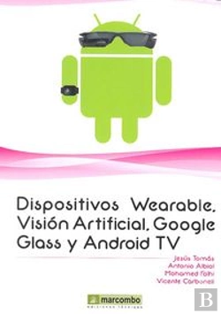 Bertrand.pt - Dispositivos Wearables, Vision Artificial, Google Glass Y Android Tv