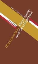 Dispossession, Deprivation, And Development Â€“ Essays For Utsa Patnaik