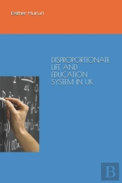 Disproportionate Life And Education System In Uk