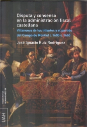 Disputa Y Consenso En La Administración Fiscal Castellana