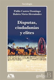 Disputas, Ciudadanías Y Élites