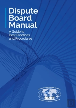 Bertrand.pt - Dispute Board Manual: A Guide To Best Pr