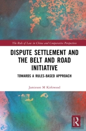 Dispute Settlement And The Belt And Road Initiative