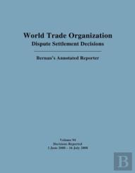 Dispute Settlement Decisions: Bernan Annotated Reporter