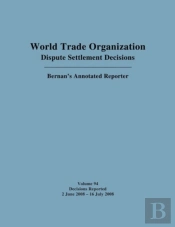 Dispute Settlement Decisions: Bernan Annotated Reporter