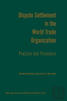 Dispute Settlement In The World Trade Organization