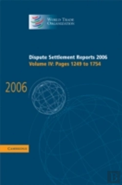 Bertrand.pt - Dispute Settlement Reports 2006: Volume 4, Pages 1249â€“1754