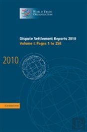 Dispute Settlement Reports 2010: Volume 1, Pages 1-258